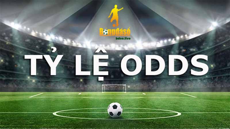 Tỷ lệ odds là mức ăn thua khi đặt cược